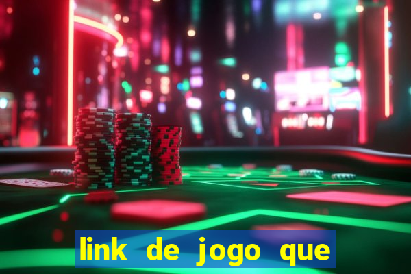 link de jogo que ganha dinheiro sem depositar